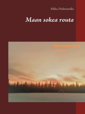 cover image of Maan sokea routa